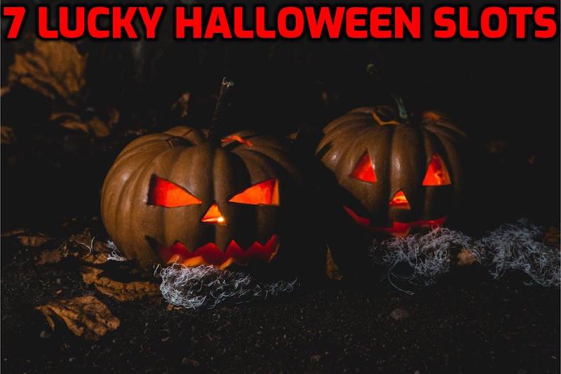 7 Lucky Halloween Slots 2019